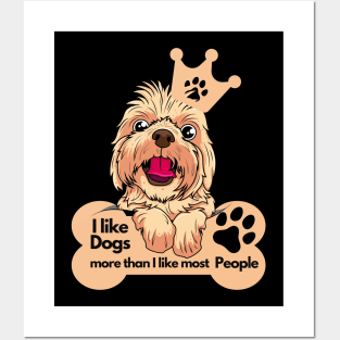 Sarcastic Dog Owner's quotes - I like Dogs more than I like most people Posters and Art